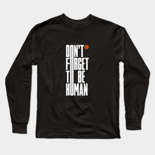 Don't Forget Long Sleeve T-Shirt